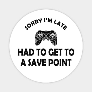 Gamer - Sorry I'm late had to get to a save point Magnet